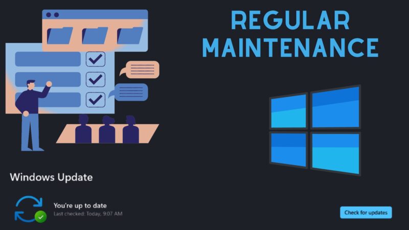 Regular Maintenance for Your System after a Windows Update